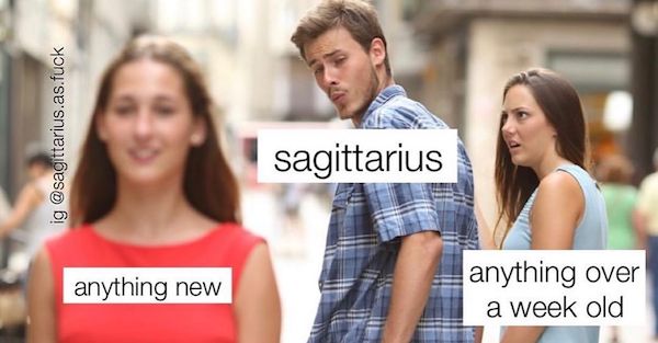 Funny And Relatable Sagittarius Memes That Are Basically Facts