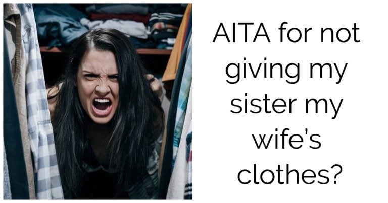 AITA for not giving my sister my wife’s clothes?