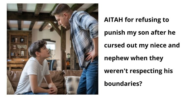 AITAH for refusing to punish my son after he cursed out my niece and nephew when they weren’t respecting his boundaries?