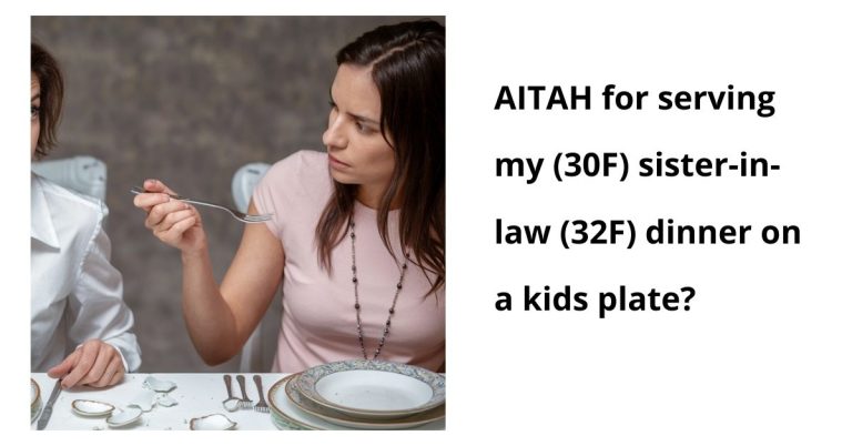 AITAH for serving my (30F) sister-in-law (32F) dinner on a kids plate?