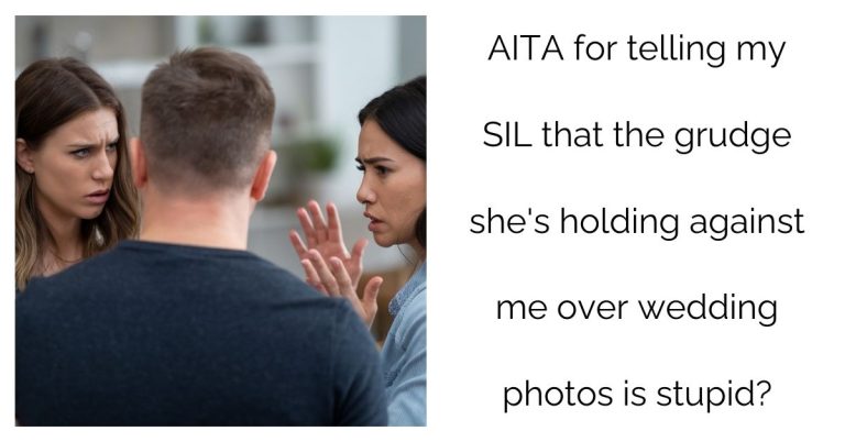 AITA for telling my SIL that the grudge she’s holding against me over wedding photos is stupid?