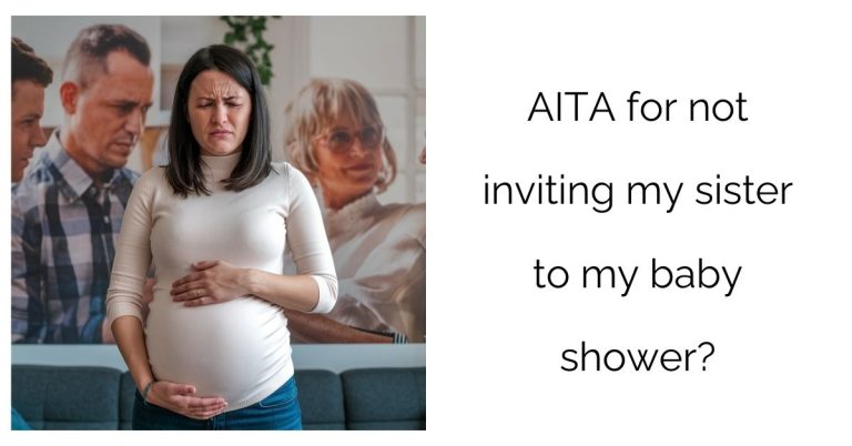 AITA for not inviting my sister to my baby shower?