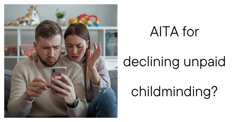 AITA for declining unpaid childminding?