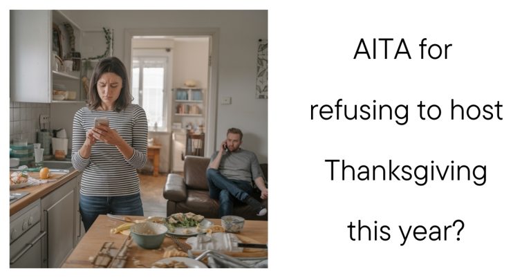 AITA for refusing to host Thanksgiving this year?