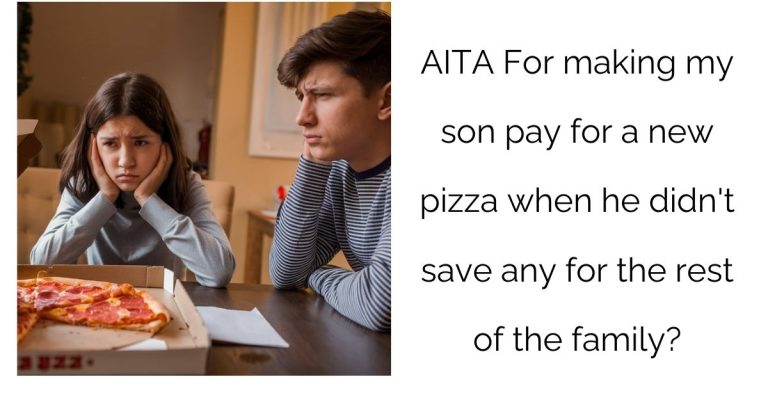 AITA For making my son pay for a new pizza when he didn’t save any for the rest of the family?