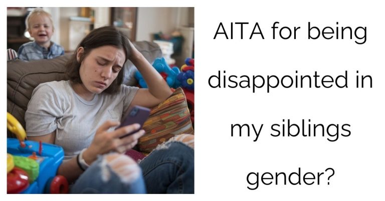 AITA for being disappointed in my siblings gender?