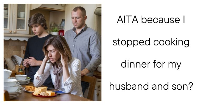 AITA because I stopped cooking dinner for my husband and son?