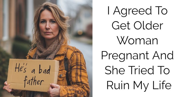 I Agreed To Get Older Woman Pregnant And She Tried To Ruin My Life