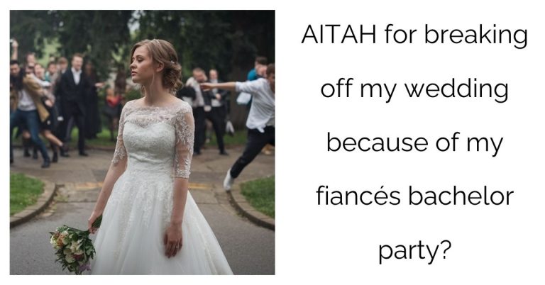 AITAH for breaking off my wedding because of my fiancés bachelor party?