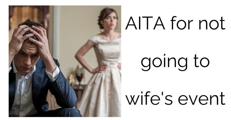 AITA for not going to wife’s event?