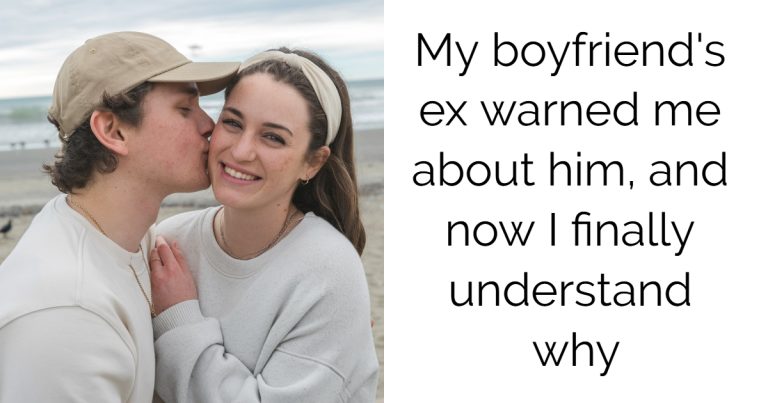 My Boyfriend’s Ex Warned Me About Him, And Now I Finally Understand Why