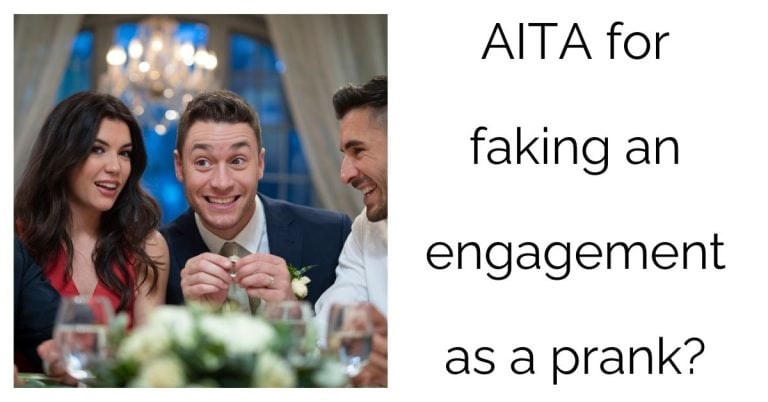 AITA for faking an engagement as a prank?