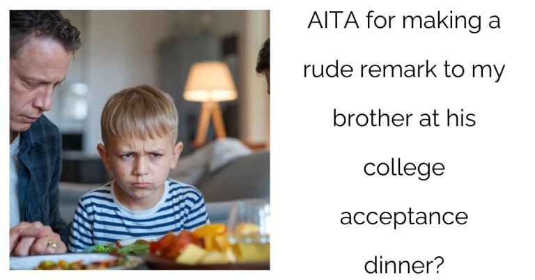 AITA for making a rude remark to my brother at his college acceptance dinner?