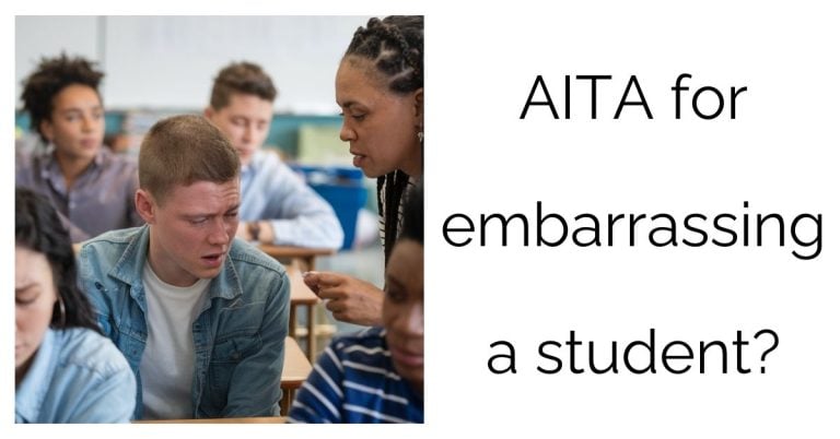 AITA for embarrassing a student?