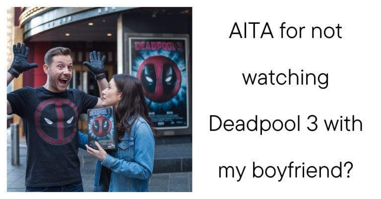 AITA for not watching Deadpool 3 with my boyfriend?