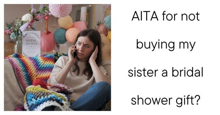 AITA for not buying my sister a bridal shower gift?