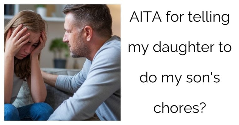 AITA for telling my daughter to do my son’s chores?