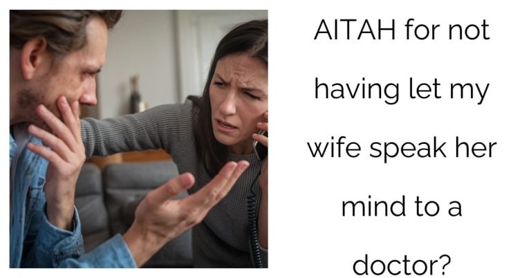 AITAH for not having let my wife speak her mind to a doctor?