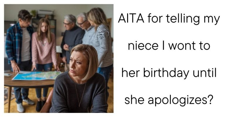 AITA for telling my niece I wont to her birthday until she apologizes?