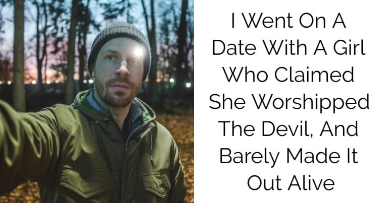 I Went On A Date With A Girl Who Claimed She Worshipped The Devil, And Barely Made It Out Alive