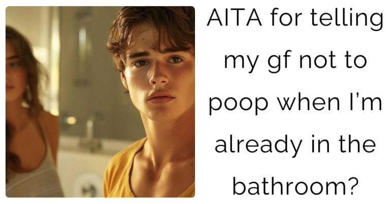 AITA for telling my gf not to poop when I’m already in the bathroom?