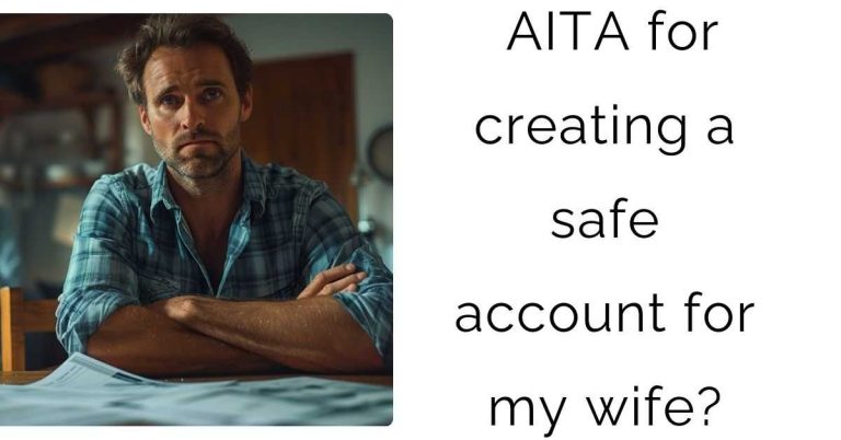 AITA for creating a safe account for my wife?