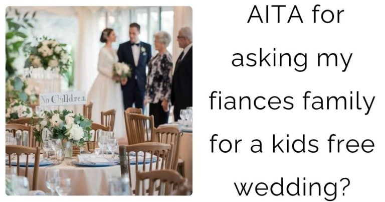 AITA for asking my fiances family for a kids free wedding?