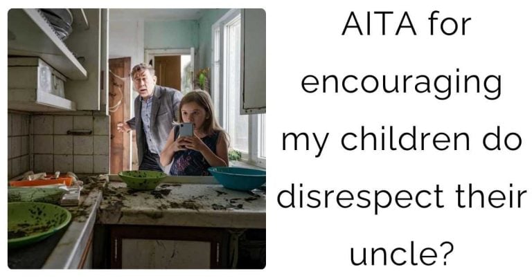 AITA for encouraging my children do disrespect their uncle?