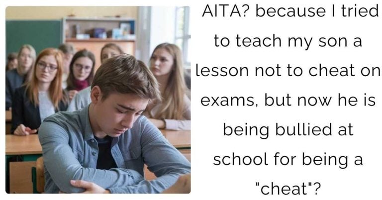 AITA? because I tried to teach my son a lesson not to cheat on exams, but now he is being bullied at school for being a “cheat”?