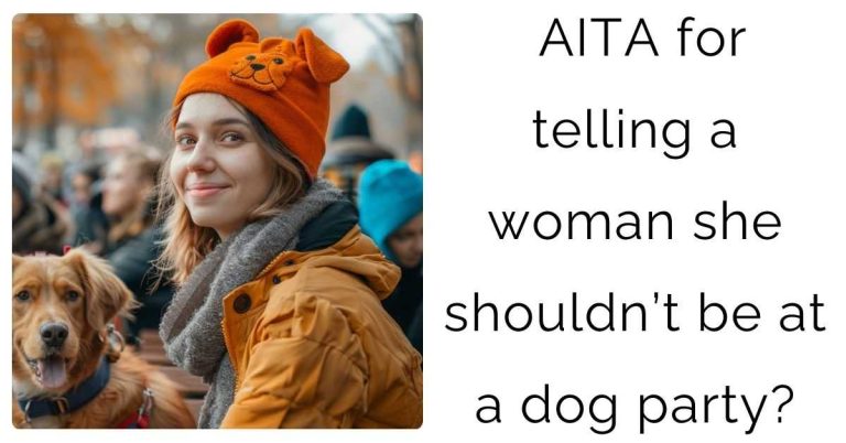 AITA for telling a woman she shouldn’t be at a dog party?