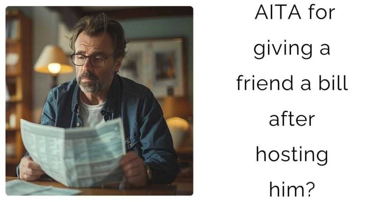 AITA for giving a friend a bill after hosting him?