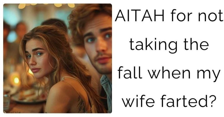 AITAH for not taking the fall when my wife farted?