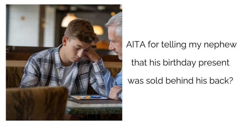 AITA for telling my nephew that his birthday present was sold behind his back?