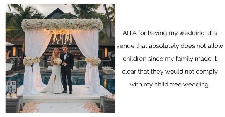 AITA for having my wedding at a venue that absolutely does not allow children since my family made it clear that they would not comply with my child free wedding ?