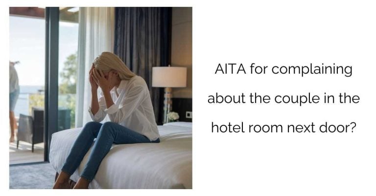 AITA for complaining about the couple in the hotel room next door?