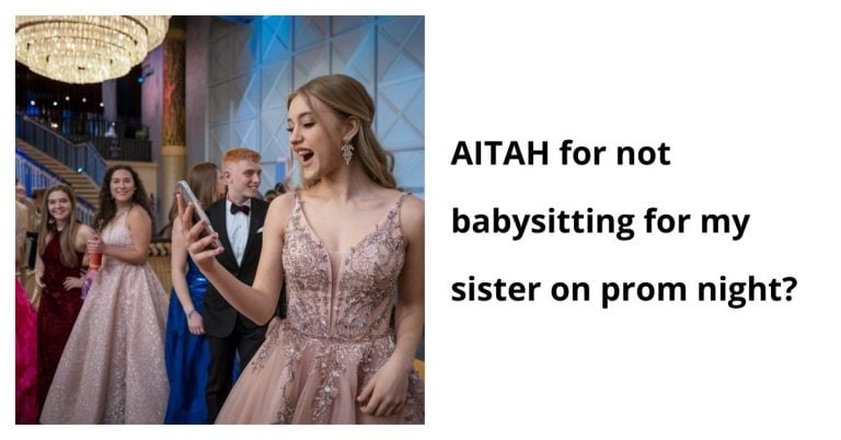 AITAH for not babysitting for my sister on prom night?