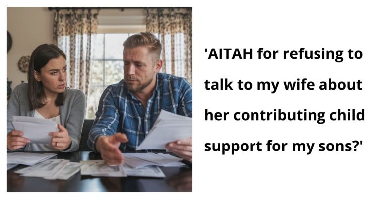 AITAH for refusing to talk to my wife about her contributing child support for my sons?