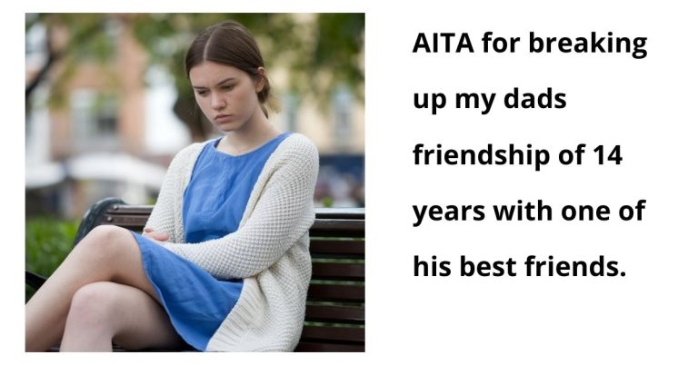 AITA for breaking up my dads friendship of 14 years with one of his best friends.