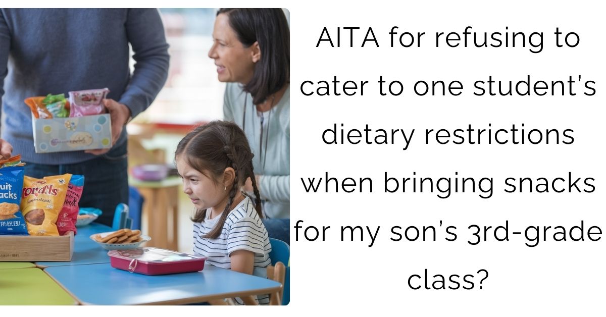 AITA for refusing to cater to one student’s dietary restrictions when bringing snacks for my son’s 3rd-grade class?