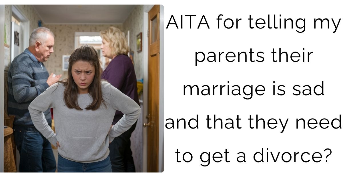 AITA for telling my parents their marriage is sad and that they need to get a divorce?