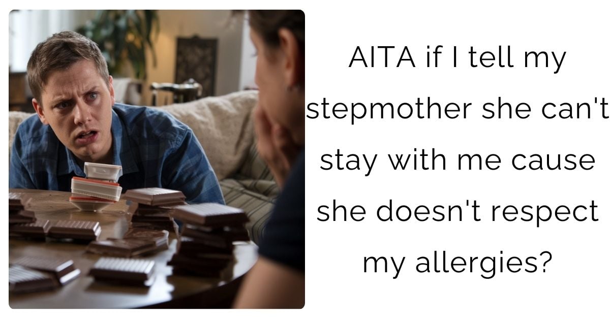 AITA if I tell my stepmother she can’t stay with me cause she doesn’t respect my allergies?