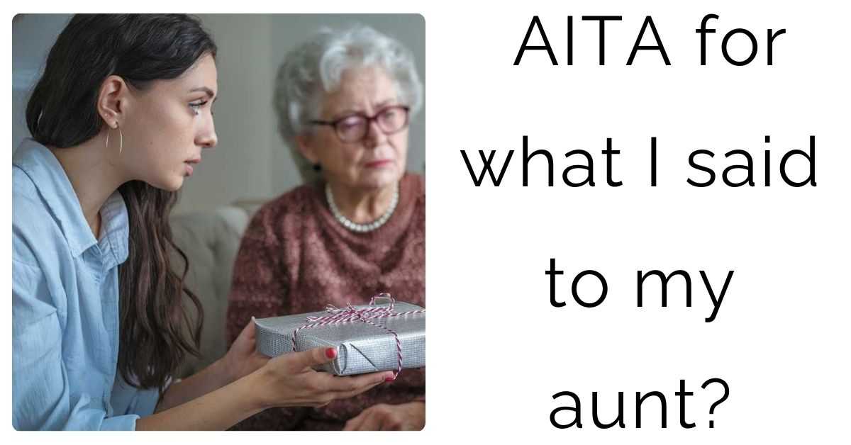 AITA for what I said to my aunt?