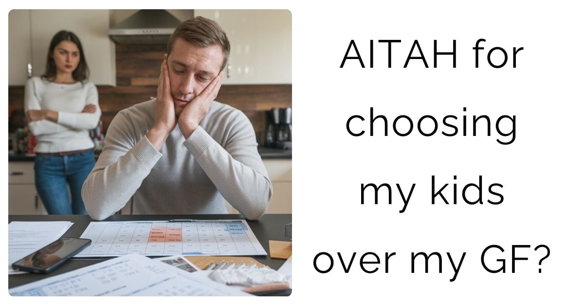 AITAH for choosing my kids over my GF?