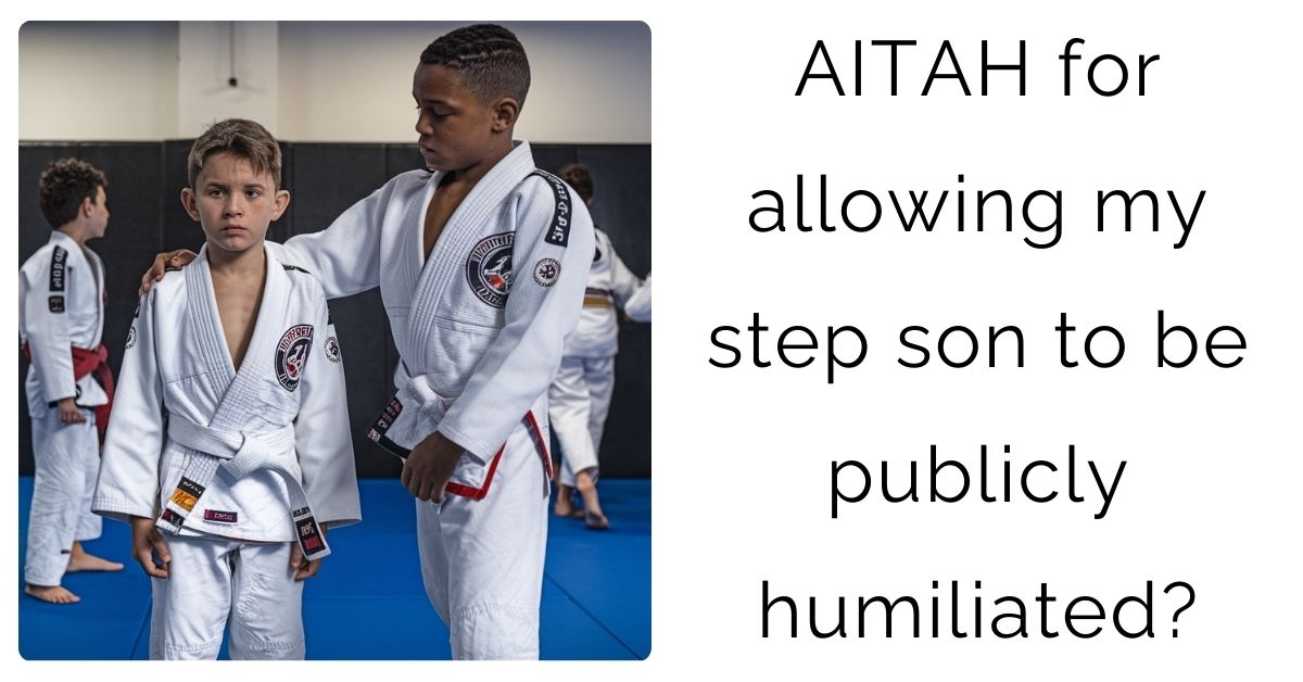 AITAH for allowing my step son to be publicly humiliated?