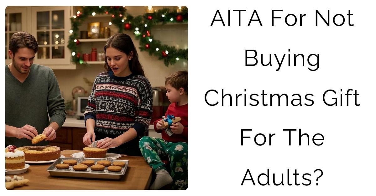 AITA For Not Buying Christmas Gift For The Adults?