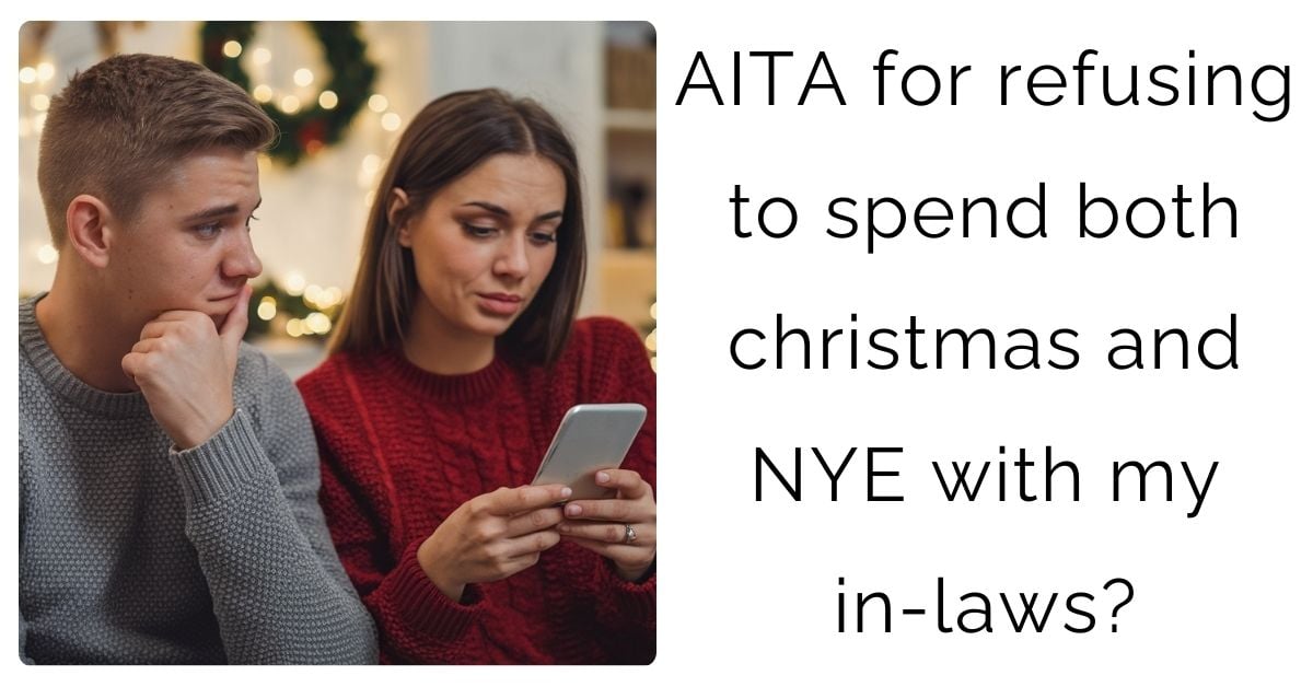 AITA for refusing to spend both christmas and NYE with my in-laws?