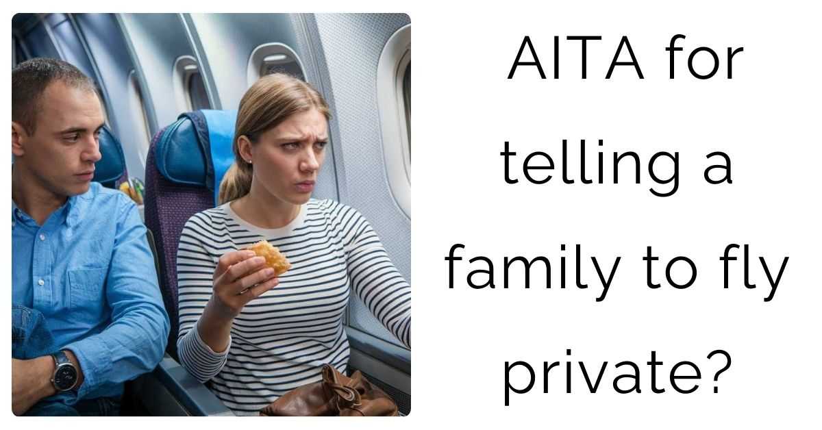 AITA for telling a family to fly private?