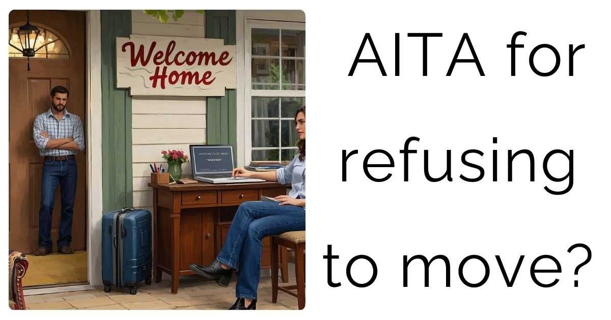 AITA for refusing to move?