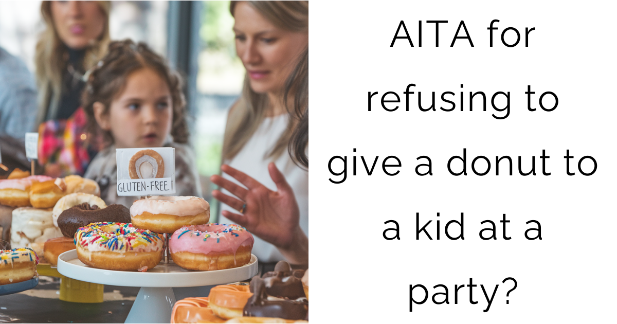 AITA for refusing to give a donut to a kid at a party?